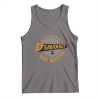 Funny Carpenter Woodworking Tank Top Sawdust is Man Glitter - Wonder Print Shop