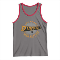 Funny Carpenter Woodworking Tank Top Sawdust is Man Glitter - Wonder Print Shop