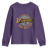 Funny Carpenter Woodworking Youth Sweatshirt Sawdust is Man Glitter - Wonder Print Shop
