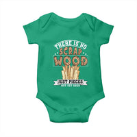 Funny Carpenter Woodworking Baby Onesie There Is Scrap Wood Just Pieces Not Yet Used - Wonder Print Shop