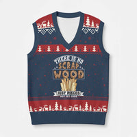 Funny Carpenter Woodworking V-Neck Knit Sweater Vest There Is Scrap Wood Just Pieces Not Yet Used - Wonder Print Shop