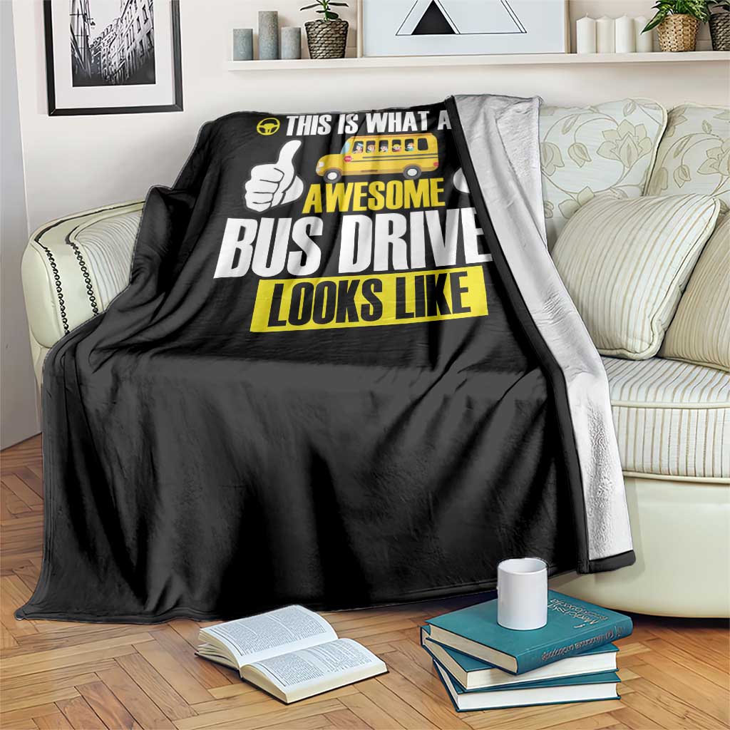 Funny School Bus Driver Throw Blanket This Is What An Awesome Bus Driver Looks Like - Wonder Print Shop