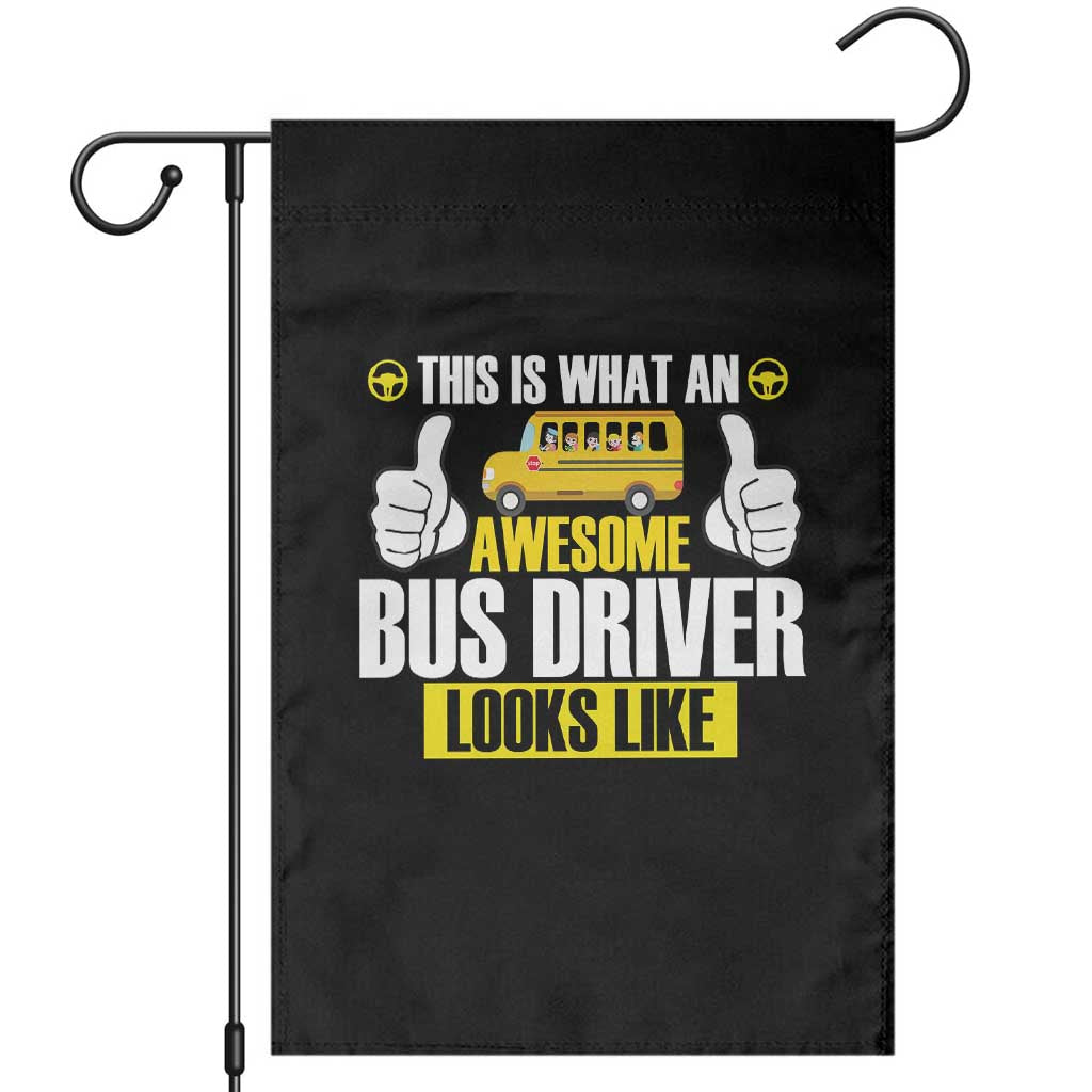 Funny School Bus Driver Garden Flag This Is What An Awesome Bus Driver Looks Like - Wonder Print Shop