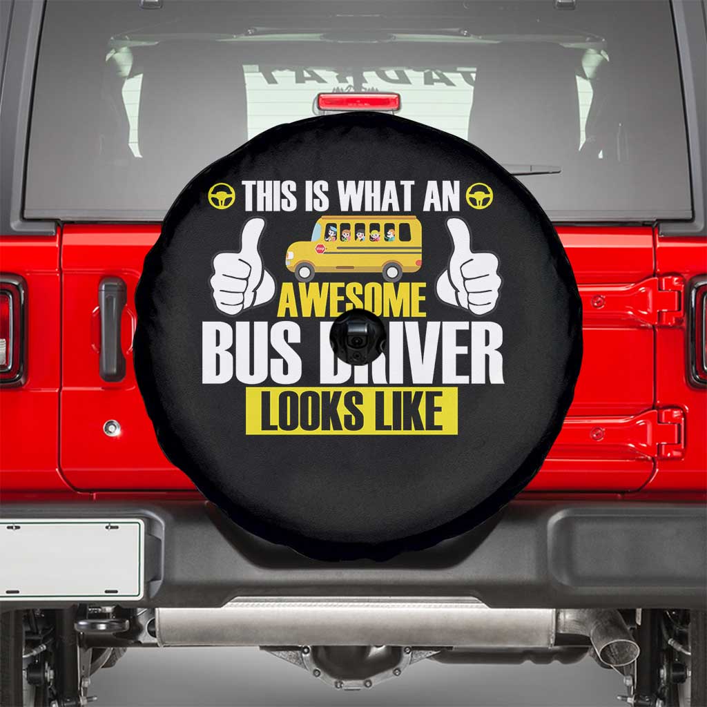 Funny School Bus Driver Spare Tire Cover This Is What An Awesome Bus Driver Looks Like - Wonder Print Shop