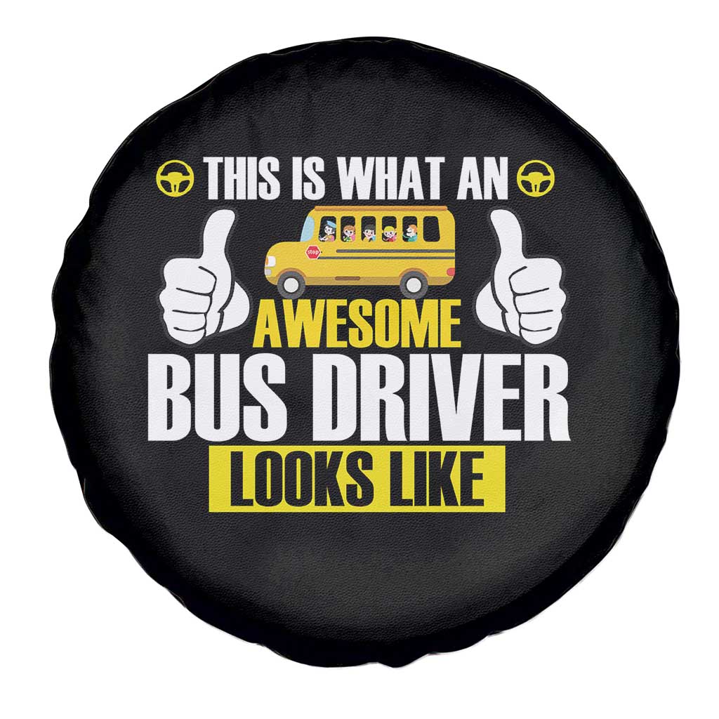 Funny School Bus Driver Spare Tire Cover This Is What An Awesome Bus Driver Looks Like - Wonder Print Shop