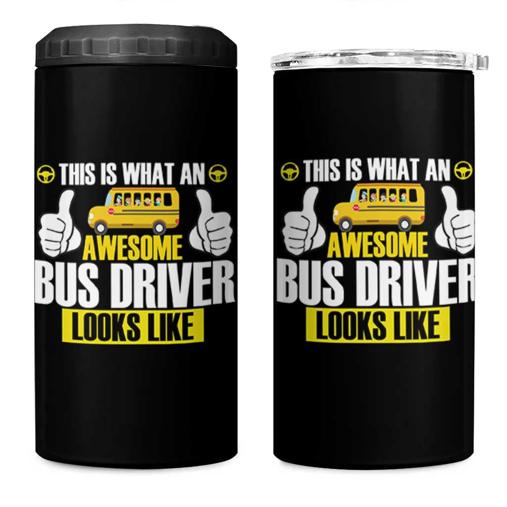 Funny School Bus Driver 4 in 1 Can Cooler Tumbler This Is What An Awesome Bus Driver Looks Like - Wonder Print Shop