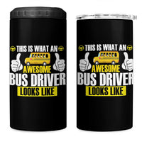 Funny School Bus Driver 4 in 1 Can Cooler Tumbler This Is What An Awesome Bus Driver Looks Like - Wonder Print Shop