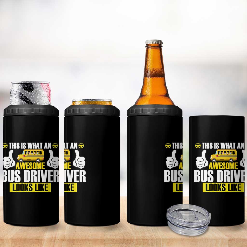 Funny School Bus Driver 4 in 1 Can Cooler Tumbler This Is What An Awesome Bus Driver Looks Like - Wonder Print Shop