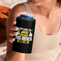 Funny School Bus Driver 4 in 1 Can Cooler Tumbler This Is What An Awesome Bus Driver Looks Like - Wonder Print Shop