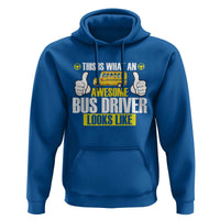 Funny School Bus Driver Hoodie This Is What An Awesome Bus Driver Looks Like - Wonder Print Shop