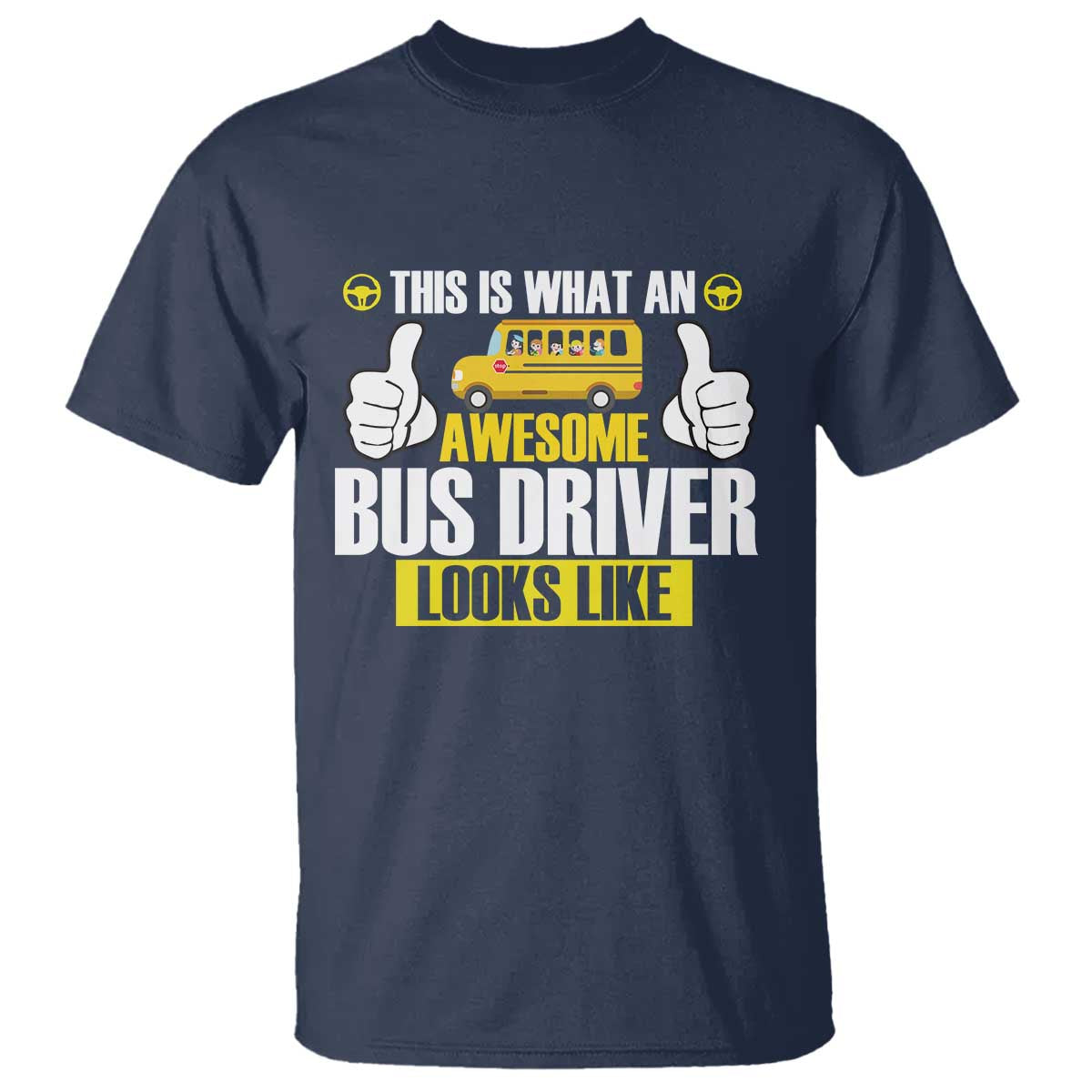 Funny School Bus Driver T Shirt This Is What An Awesome Bus Driver Looks Like - Wonder Print Shop