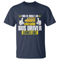 Funny School Bus Driver T Shirt This Is What An Awesome Bus Driver Looks Like - Wonder Print Shop