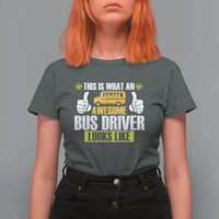 Funny School Bus Driver T Shirt For Women This Is What An Awesome Bus Driver Looks Like - Wonder Print Shop