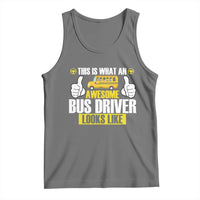 Funny School Bus Driver Tank Top This Is What An Awesome Bus Driver Looks Like - Wonder Print Shop