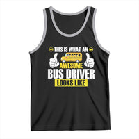 Funny School Bus Driver Tank Top This Is What An Awesome Bus Driver Looks Like - Wonder Print Shop