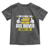 Funny School Bus Driver Toddler T Shirt This Is What An Awesome Bus Driver Looks Like - Wonder Print Shop