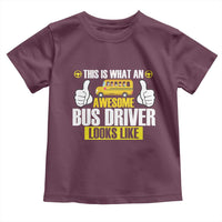 Funny School Bus Driver Toddler T Shirt This Is What An Awesome Bus Driver Looks Like - Wonder Print Shop