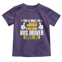 Funny School Bus Driver Toddler T Shirt This Is What An Awesome Bus Driver Looks Like - Wonder Print Shop
