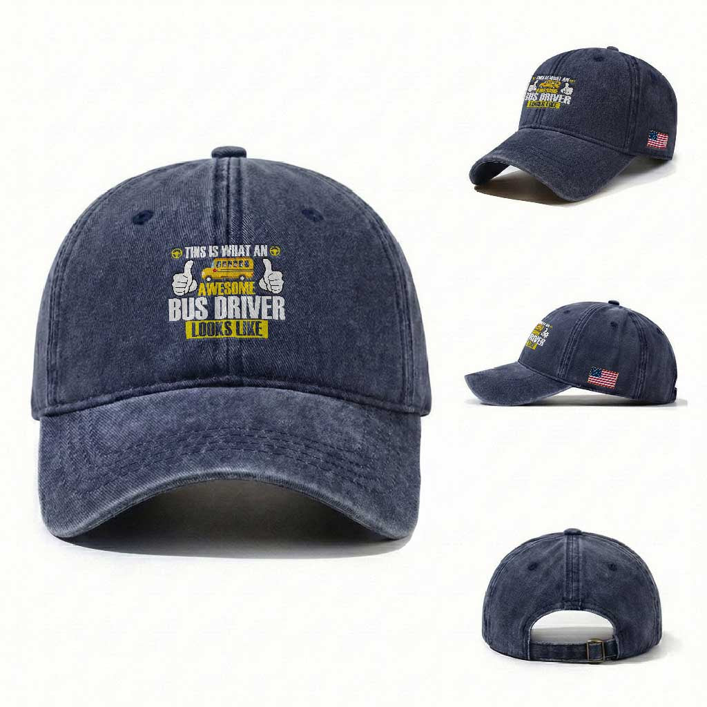 Funny School Bus Driver Washed Cotton Baseball Cap This Is What An Awesome Bus Driver Looks Like
