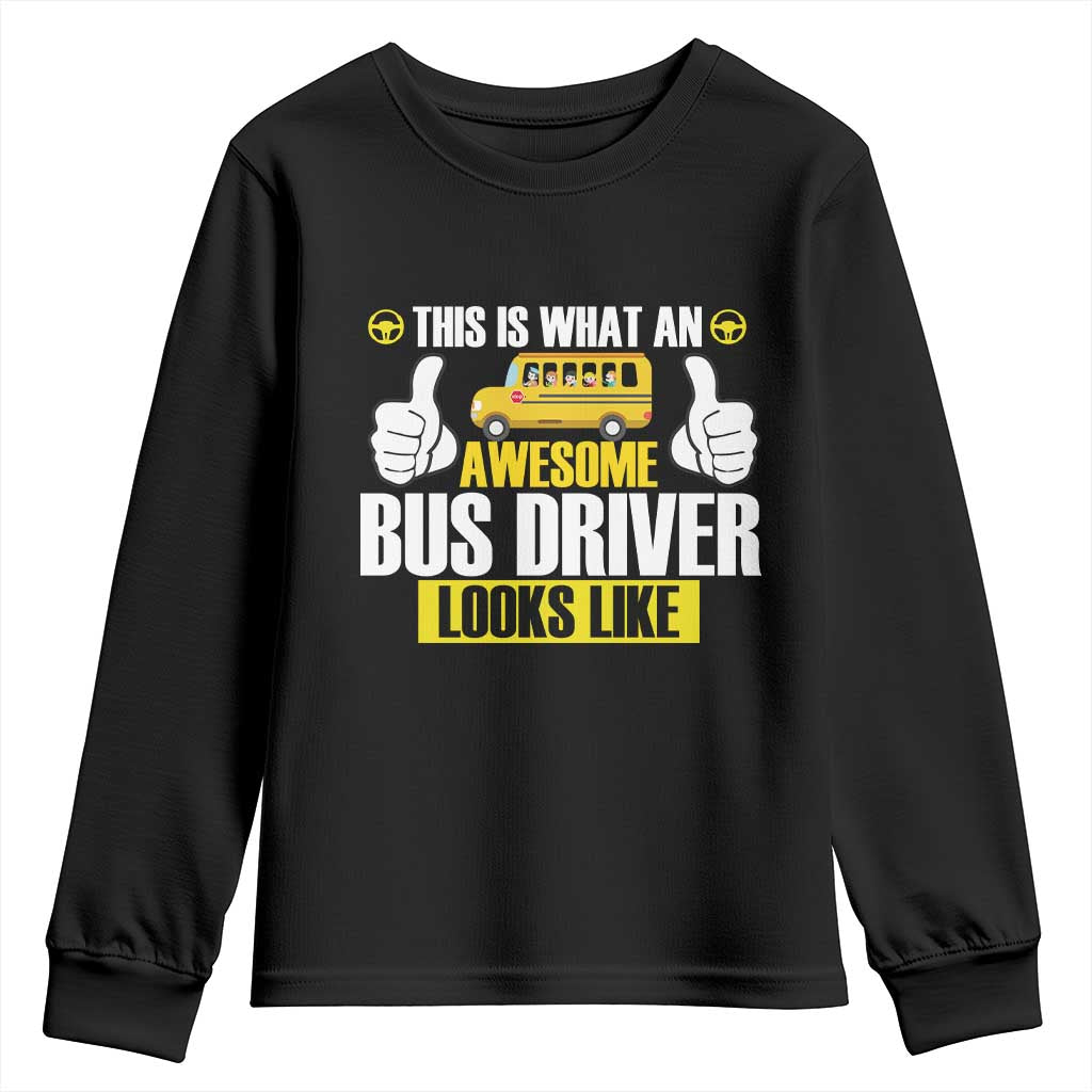 Funny School Bus Driver Youth Sweatshirt This Is What An Awesome Bus Driver Looks Like - Wonder Print Shop