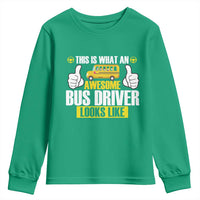 Funny School Bus Driver Youth Sweatshirt This Is What An Awesome Bus Driver Looks Like - Wonder Print Shop