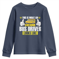 Funny School Bus Driver Youth Sweatshirt This Is What An Awesome Bus Driver Looks Like - Wonder Print Shop