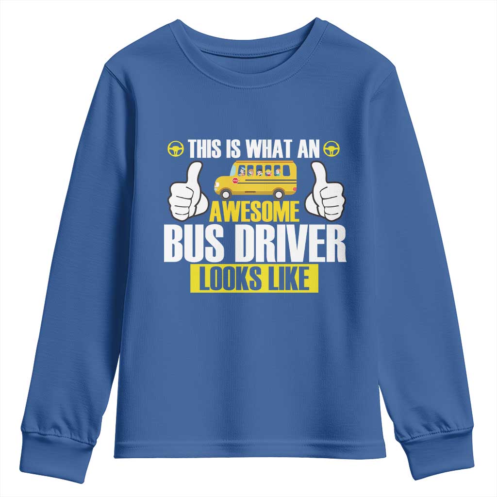 Funny School Bus Driver Youth Sweatshirt This Is What An Awesome Bus Driver Looks Like - Wonder Print Shop