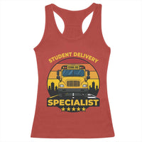 School Bus Driver Racerback Tank Top Student Delivery Specialist - Wonder Print Shop