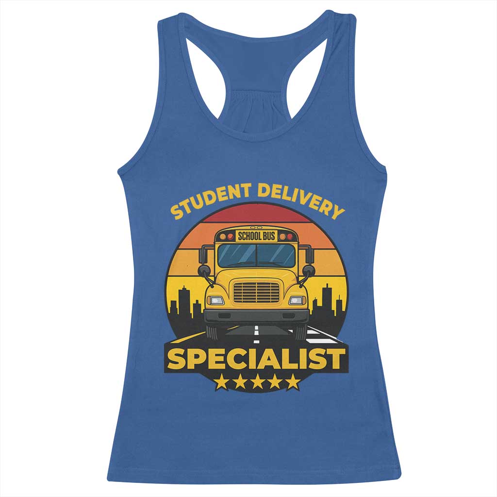 School Bus Driver Racerback Tank Top Student Delivery Specialist - Wonder Print Shop