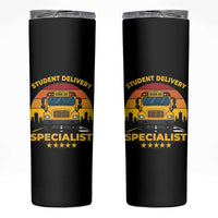 School Bus Driver Skinny Tumbler Student Delivery Specialist - Wonder Print Shop