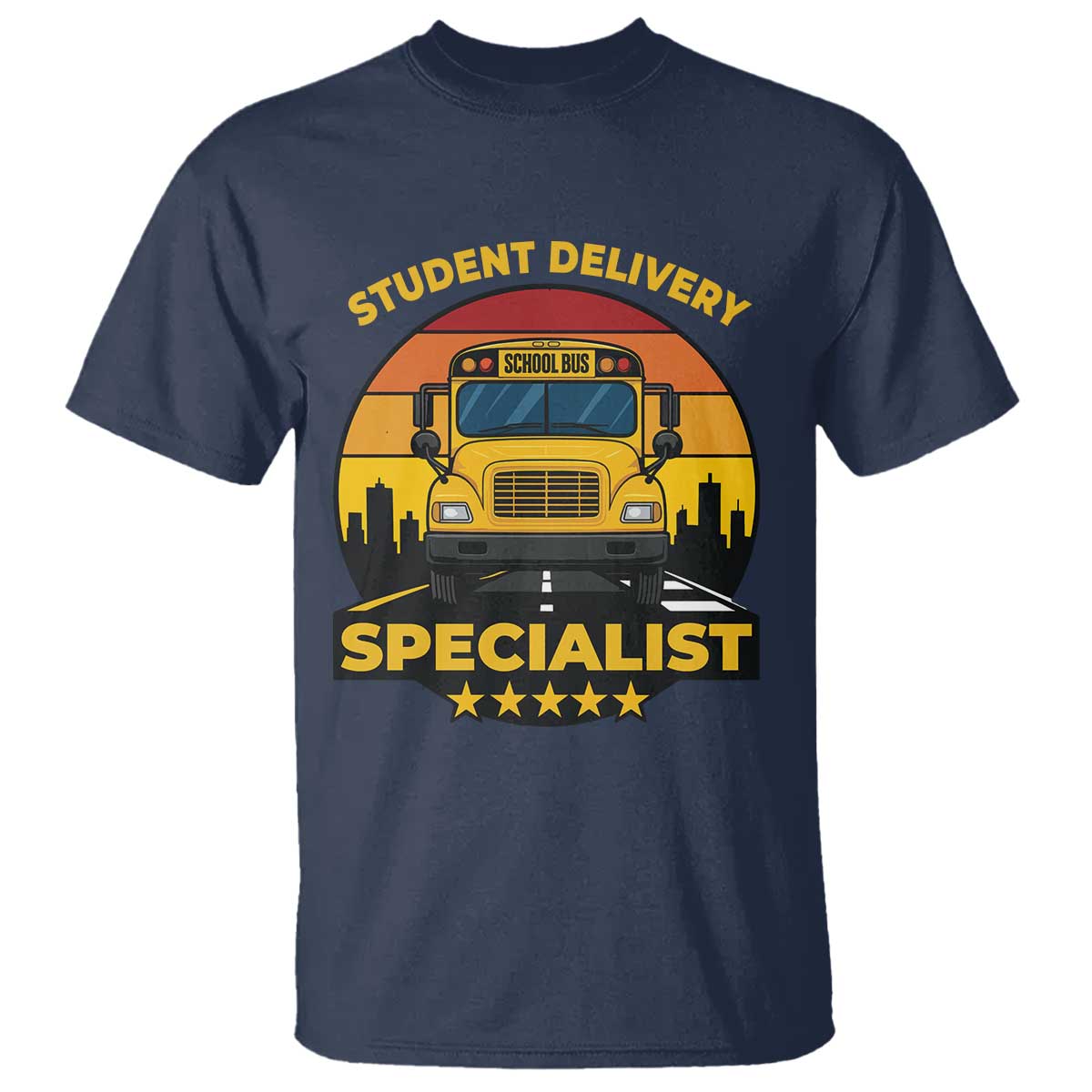 School Bus Driver T Shirt Student Delivery Specialist - Wonder Print Shop