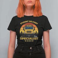 School Bus Driver T Shirt For Women Student Delivery Specialist - Wonder Print Shop
