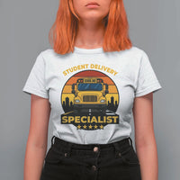 School Bus Driver T Shirt For Women Student Delivery Specialist - Wonder Print Shop