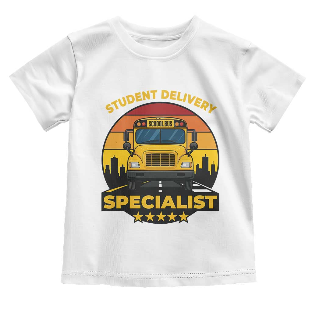 School Bus Driver Toddler T Shirt Student Delivery Specialist - Wonder Print Shop