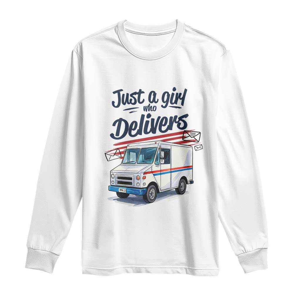 Funny Postal Worker Long Sleeve Shirt Just A Girl Who Delivers - Wonder Print Shop