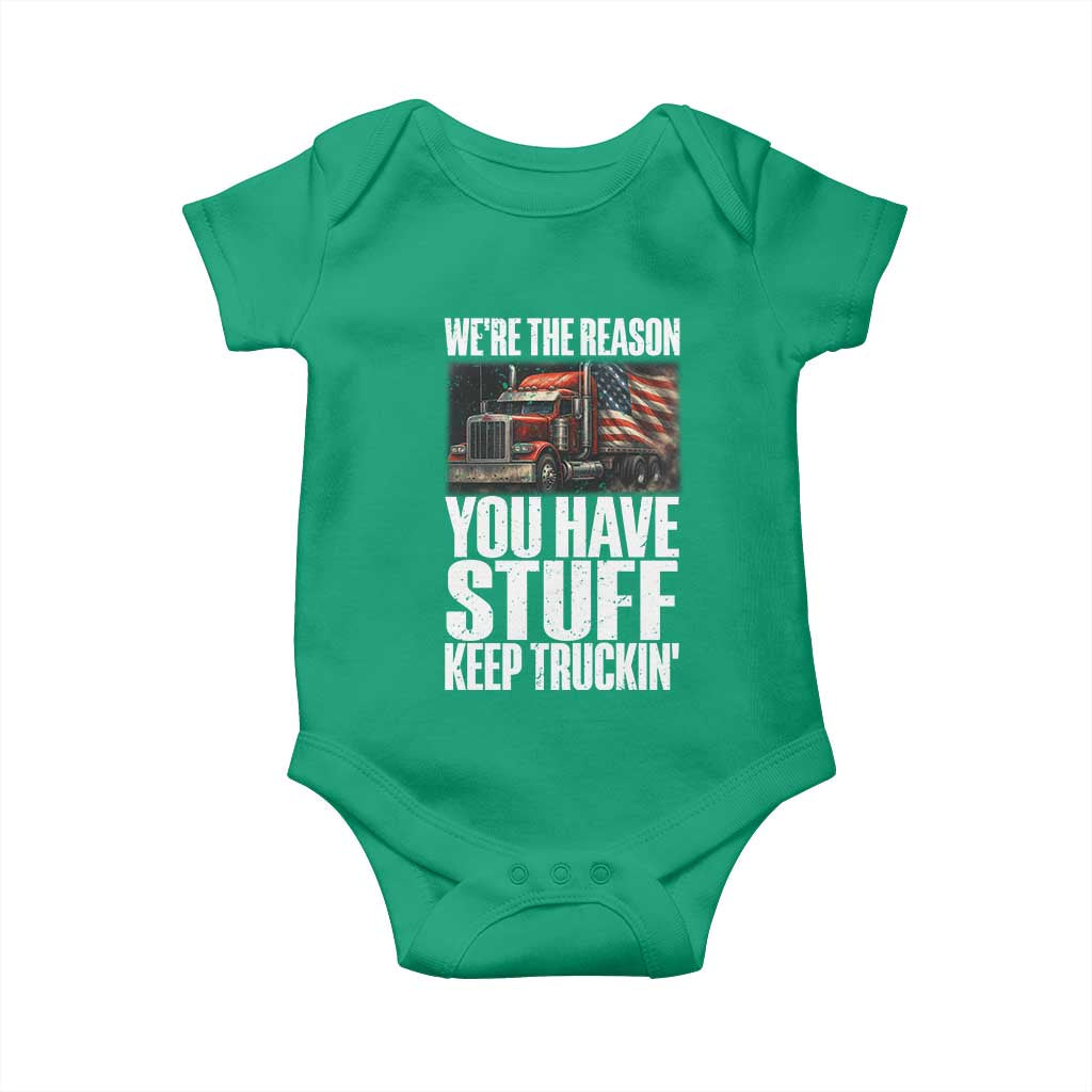 Funny Truck Driver Baby Onesie We Are The Reason You Have Stuff Keep Truckin - Wonder Print Shop