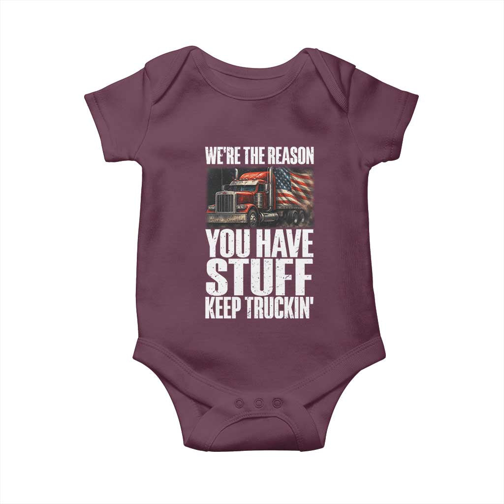 Funny Truck Driver Baby Onesie We Are The Reason You Have Stuff Keep Truckin - Wonder Print Shop