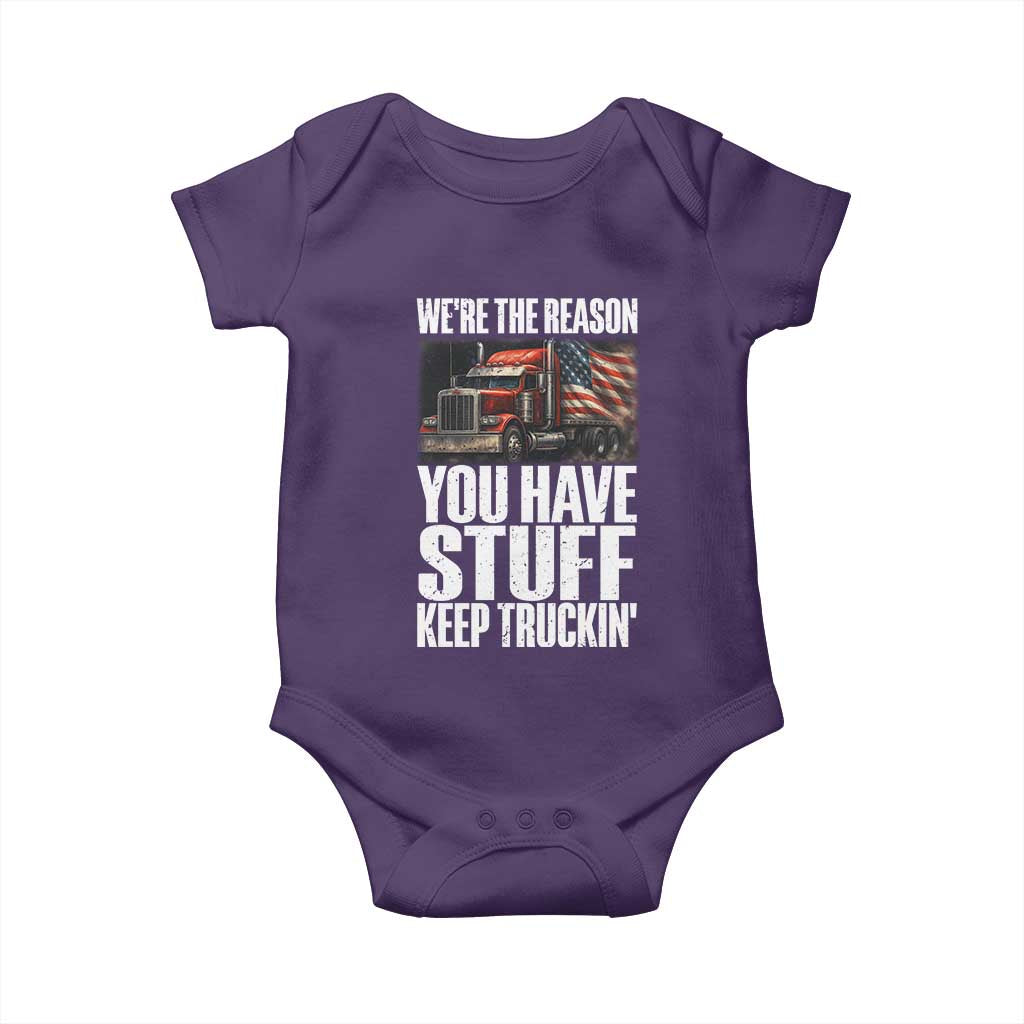 Funny Truck Driver Baby Onesie We Are The Reason You Have Stuff Keep Truckin - Wonder Print Shop