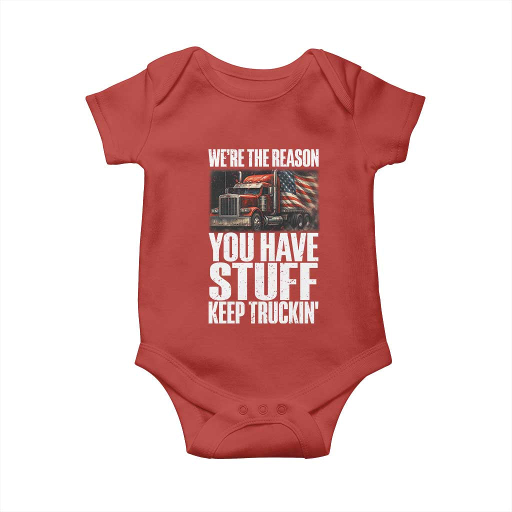 Funny Truck Driver Baby Onesie We Are The Reason You Have Stuff Keep Truckin - Wonder Print Shop