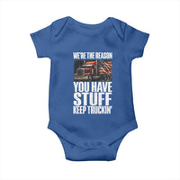 Funny Truck Driver Baby Onesie We Are The Reason You Have Stuff Keep Truckin - Wonder Print Shop