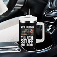 Funny Truck Driver Tumbler With Handle We Are The Reason You Have Stuff Keep Truckin - Wonder Print Shop