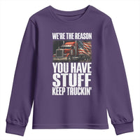 Funny Truck Driver Youth Sweatshirt We Are The Reason You Have Stuff Keep Truckin - Wonder Print Shop