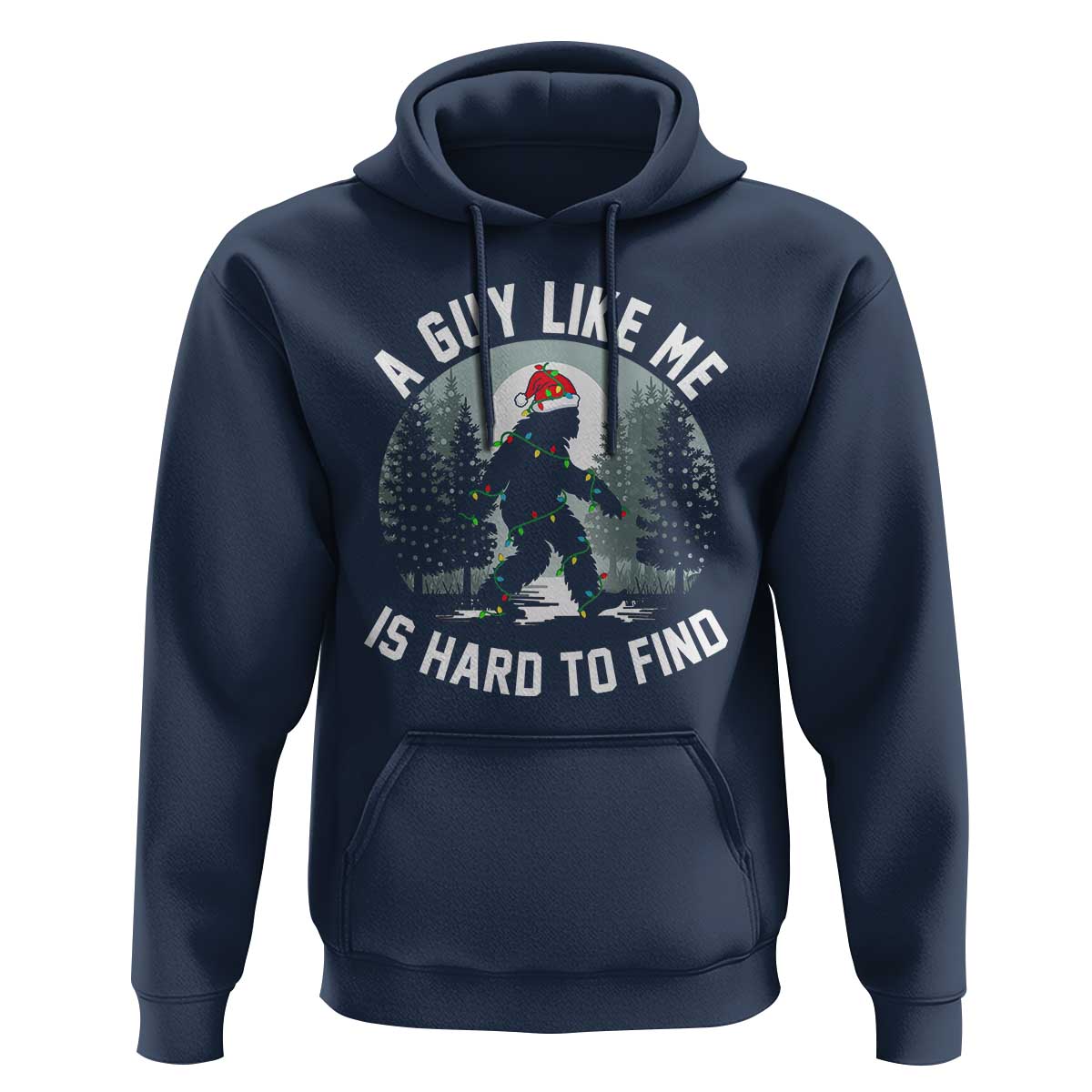 Funny Bigfoot Christmas Hoodie A Guy Like Me Is Hard To Find - Wonder Print Shop