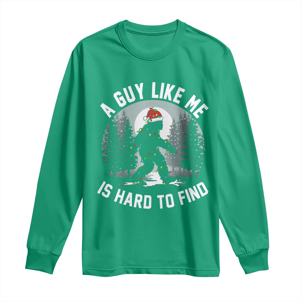 Funny Bigfoot Christmas Long Sleeve Shirt A Guy Like Me Is Hard To Find - Wonder Print Shop