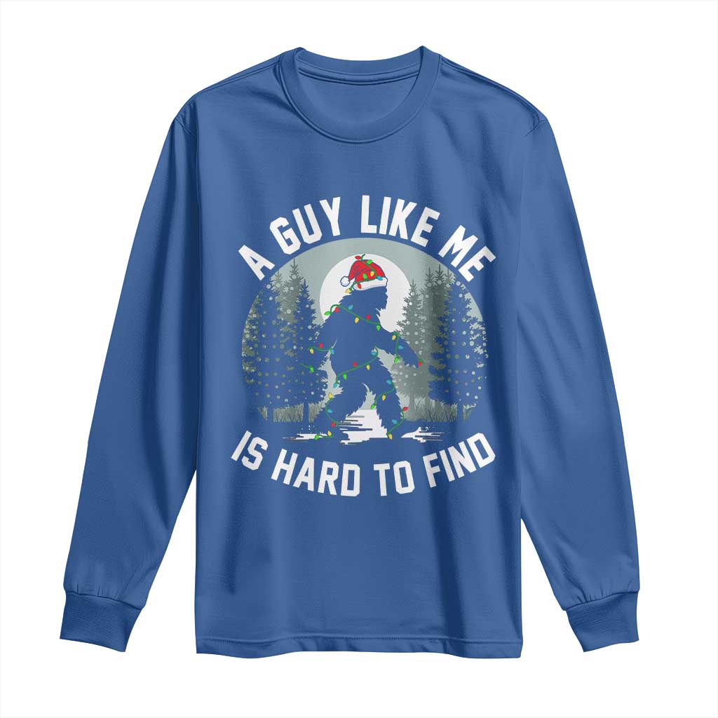 Funny Bigfoot Christmas Long Sleeve Shirt A Guy Like Me Is Hard To Find - Wonder Print Shop