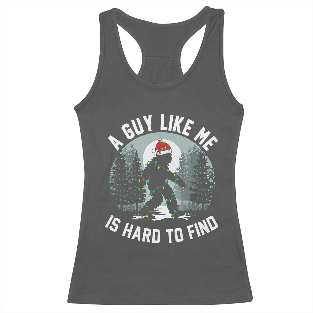 Funny Bigfoot Christmas Racerback Tank Top A Guy Like Me Is Hard To Find - Wonder Print Shop