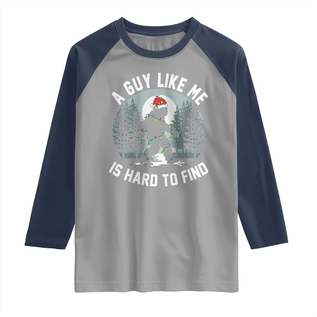 Funny Bigfoot Christmas Raglan Shirt A Guy Like Me Is Hard To Find - Wonder Print Shop