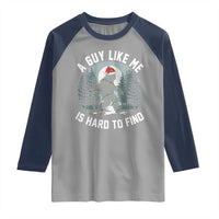 Funny Bigfoot Christmas Raglan Shirt A Guy Like Me Is Hard To Find - Wonder Print Shop