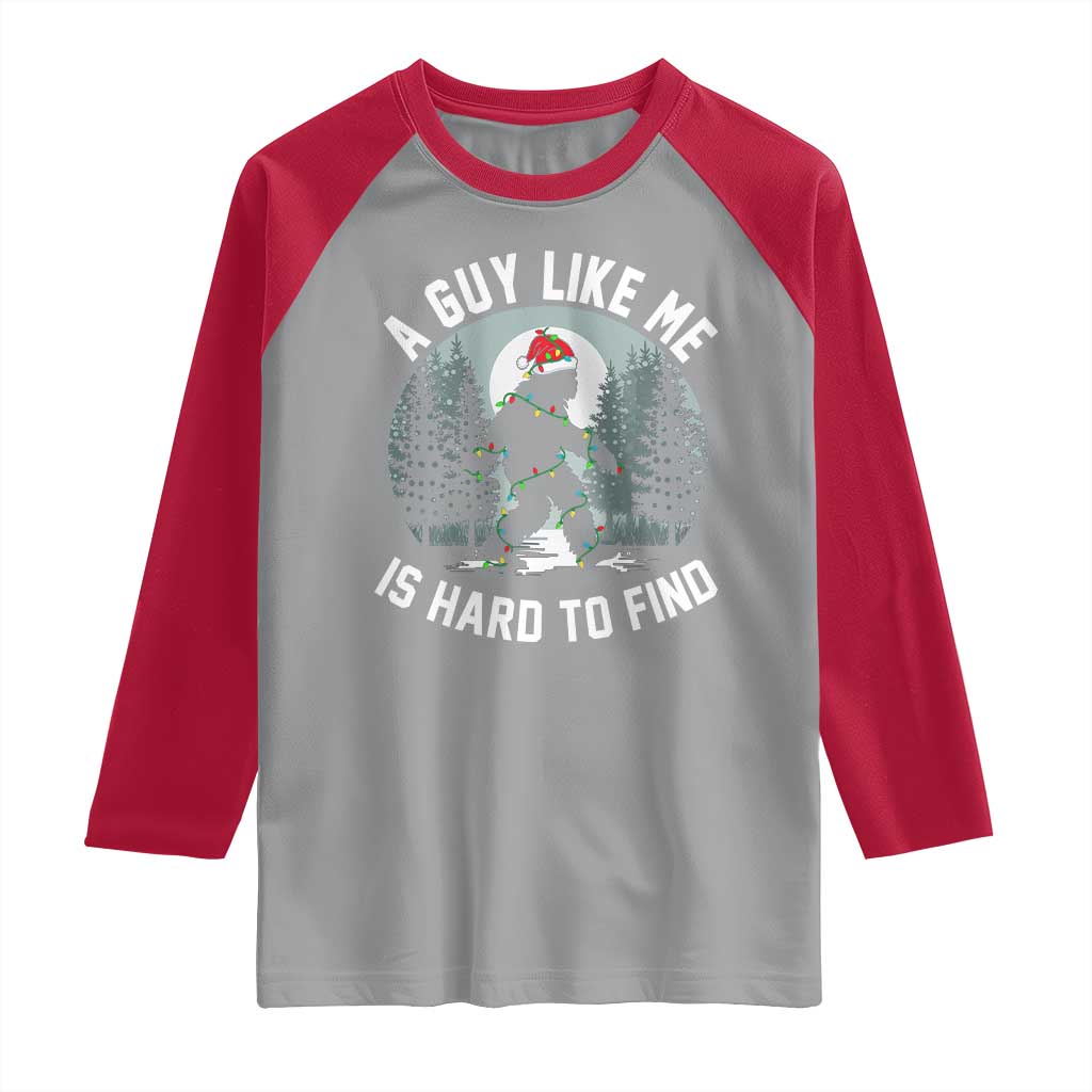 Funny Bigfoot Christmas Raglan Shirt A Guy Like Me Is Hard To Find - Wonder Print Shop
