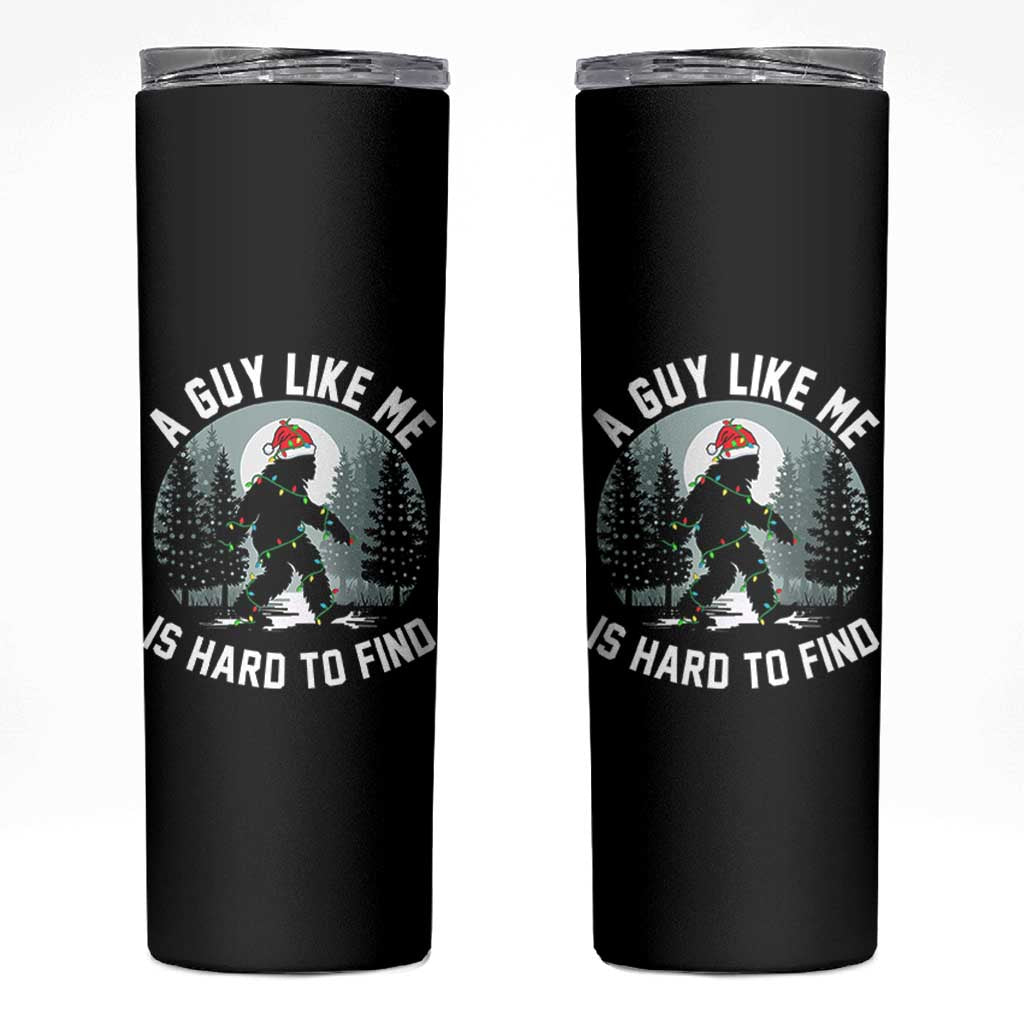 Funny Bigfoot Christmas Skinny Tumbler A Guy Like Me Is Hard To Find - Wonder Print Shop